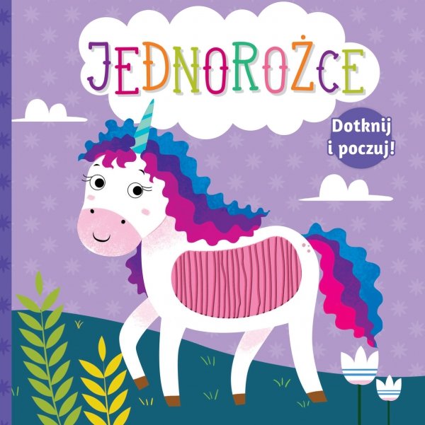 Jednorożce Dotknij i poczuj Książka sensoryczna