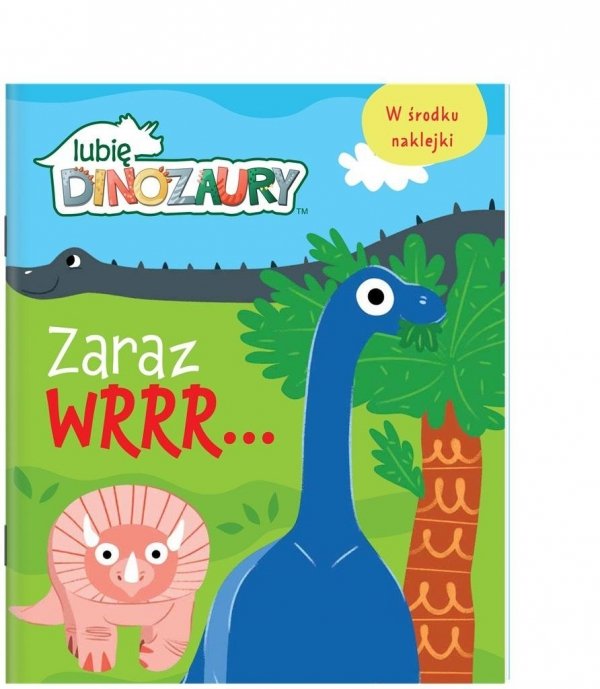Lubię Dinozaury Zadania z naklejkami Zaraz Wrr