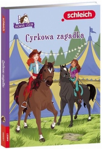 Schleich Horse Club Cyrkowa zagadka Opowiadanie