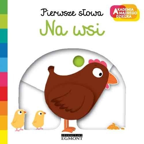 Na wsi Pierwsze słowa Ruchoma książeczka Akademia mądrego dziecka