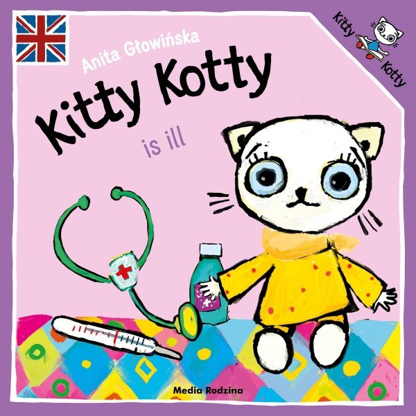 Kicia Kocia Po angielsku Kitty Kotty Is ill Anita Głowińska Książeczka