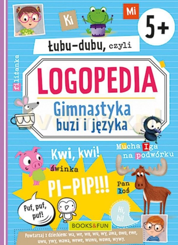 Logopedia Gimnastyka buzi i języka Ćwiczenia logopedyczne 5+