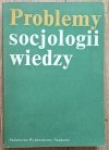 Problemy socjologii wiedzy