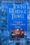 Ruth Ellen Gruber • Jewish Heritage Travel. A Guide to Central & Eastern Europe