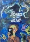 Jan Brzechwa • Pan Soczewka na dnie oceanu [Szancer]