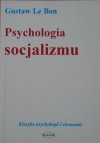 Gustaw Le Bon • Psychologia socjalizmu