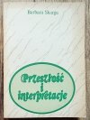 Barbara Skarga Przeszłość i interpretacje