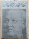Świat Gustawa Herlinga-Grudzińskiego [katalog wystawy]