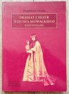 Magdalena Chacko Dramat i teatr Juliusza Słowackiego. Rekonesans