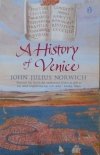 John Julius Norwich • A History of Venice
