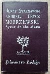 Jerzy Starnawski Andrzej Frycz Modrzewski. Żywot, dzieło, sława