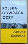 Justyna Kopińska Polska odwraca oczy
