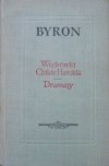 Byron • Wędrówki Childe Harolda. Dramaty