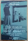 The Films of John Cassavetes: Pragmatism, Modernism, and the Movies