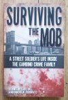 Dennis Griffin, Andrew Didonato Surviving the Mob. A Street Soldier's Life Inside the Gambino Crime Family