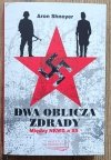 Aron Shneyer Dwa oblicza zdrady. Między NKWD a SS