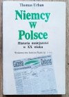 Thomas Urban Niemcy w Polsce. Historia mniejszości w XX wieku