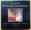 Stanisław Kobielus Florarium christianum. Symbolika roślin - chrześcijańska starożytność i średniowiecze