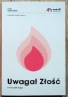 Ewa Tyralik-Kulpa Uwaga! Złość