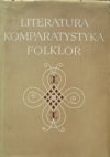 Literatura, komparatystyka, folklor • Księga poświęcona Julianowi Krzyżanowskiemu