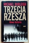 Michael Burleigh Trzecia Rzesza. Nowa historia