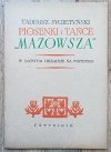 Tadeusz Sygietyński Piosenki i tańce 'Mazowsza' w łatwym układzie na fortepian