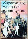 Zapomniane wielkości romantyzmu