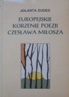 Jolanta Dudek • Europejskie korzenie poezji Czesława Miłosza