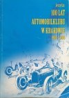 Jerzy Lis 100 lat Automobilklubu w Krakowie 1908-2008