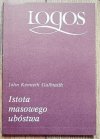John Kenneth Galbraith Istota masowego ubóstwa