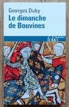 Georges Duby Le dimanche de Bouvines