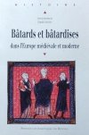 Carole Avignon • Batards et batardises dans l’Europe medirvale et moderne