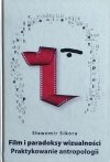Sławomir Sikora • Film i paradoksy wizualności