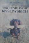 Jan Gieżyński Szkolenie psów myśliwskich