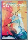 Wisława Szymborska Sto wierszy - Sto pociech. Hundert Gedichte - Hundert Freuden