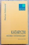 Mariusz Dobkowski Kataryzm. Historia i system religijny