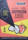 Tadeusz Borkowski, Jan Markiewicz Toksykologia w praktyce śledczej