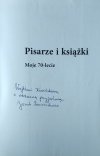  Jan Pieszczachowicz • Pisarze i dzieła. Moje 70-lecie [dedykacja autorska]