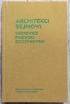 Architekci sejmowi. Skórewicz, Pniewski, Szczepkowski