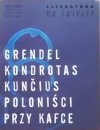 Literatura na świecie 7-8/2012 • Franz Kafka, Lajos Grendel,  Saulius Tomas Kondrotas
