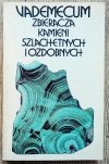 Vademecum zbieracza kamieni szlachetnych i ozdobnych