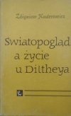 Zbigniew Kuderowicz • Światopogląd a życie u Diltheya