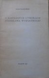 Leon Płoszewski • O nieznanych utworach Stanisława Wyspiańskiego