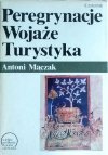 Antoni Mączak • Peregrynacje. Wojaże. Turystyka
