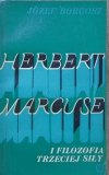 Józef Borgosz • Herbert Marcuse i filozofia trzeciej siły