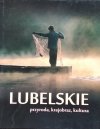 Lubelskie • Przyroda, krajobraz, kultura