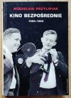 Mirosław Przylipiak Kino bezpośrednie 1960-1963
