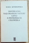 Maria Szyszkowska Dociekania nad prawem natury, czyli o potrzebach człowieka