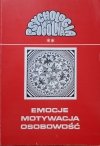 Janusz Reykowski • Procesy emocjonalne. Motywacja. Osobowość