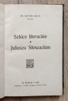 Wiktor Hahn Szkice literackie o Juliuszu Słowackim [1909]